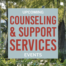 Graphic that says, "Upcoming Events: Couseling & Support services"