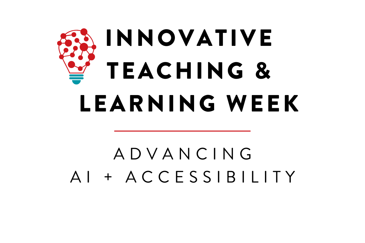 Innovative Teaching & Learning Week 2026: Advancing AI, Accessibility ...