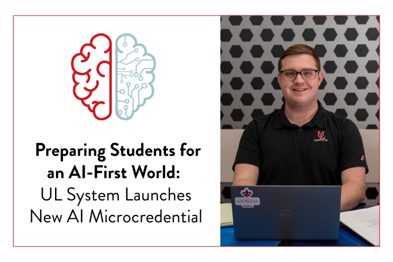 A graphic features an image of a student smiling as he types on a laptop. Text next to the image reads, 'Preparing Students for an AI-First World: UL System Launches New AI Microcredential.'